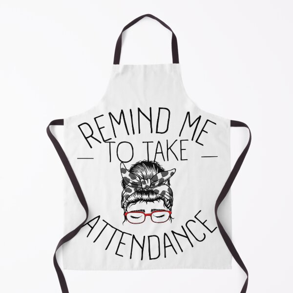 Item preview, Remind me to take attendance designed and sold by reka88.