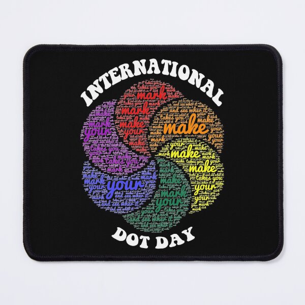 Item preview, Funny Retro International Dot Day Make Your Mark, Rainbow Dot Day Quote designed and sold by ghostsanda.