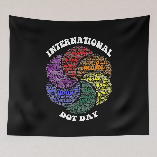 Item preview, Funny Retro International Dot Day Make Your Mark, Rainbow Dot Day Quote designed and sold by ghostsanda.