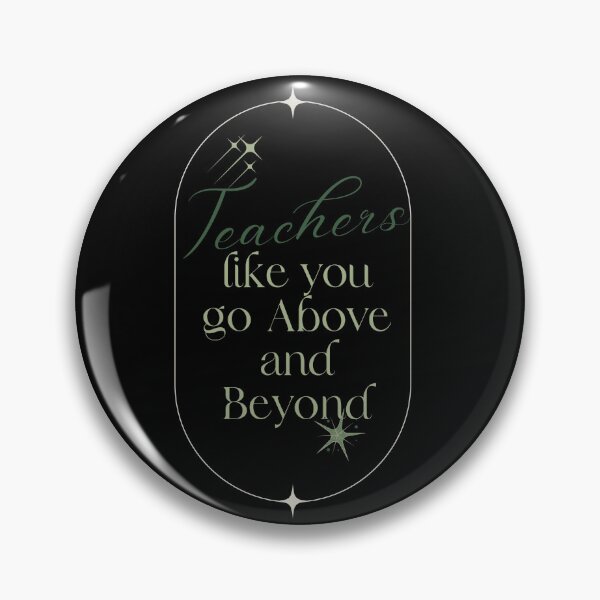 Item preview, Teachers - like you go above and beyond designed and sold by Saimia.