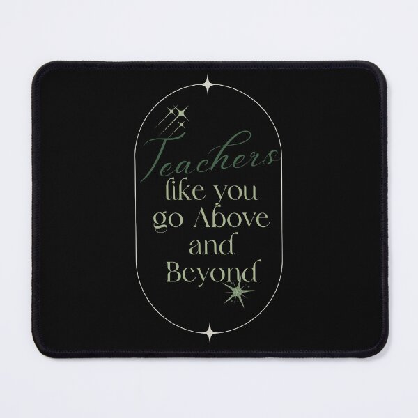 Item preview, Teachers - like you go above and beyond designed and sold by Saimia.