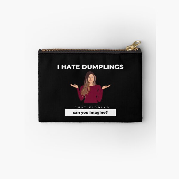 Item preview, Hate Dumplings I Hate Dumplings Just Kidding Can You Imagine | Dark Background designed and sold by embaarc.