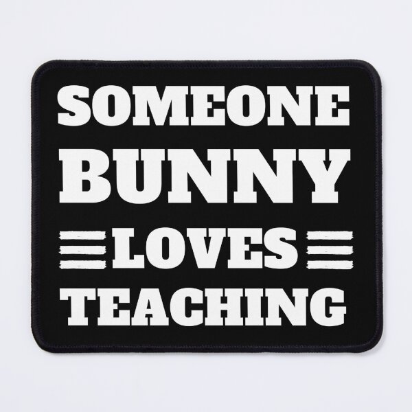 Item preview, Some Bunny Loves Teaching designed and sold by madraso.