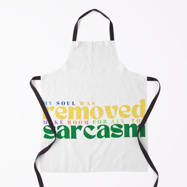 Item preview, my soul was removed to make room for all the sarcasm/Sarcastic Sarcasm / Funny Sayings, Humorous / Funny Gift designed and sold by Alexa5454.