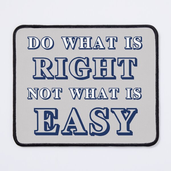 Item preview, do what is right not what is easy designed and sold by manardesign.