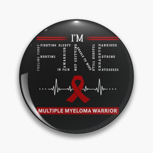 Item preview, I'm Fine Multiple Myeloma Warrior Support Multiple Myeloma Awareness Gifts designed and sold by rechardtee.