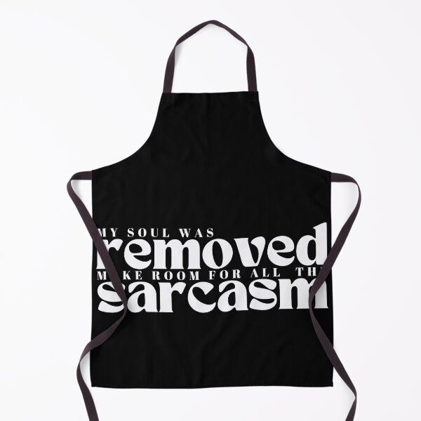 Item preview, my soul was removed to make room for all the sarcasm/Sarcastic Sarcasm / Funny Sayings, Humorous / Funny Gift designed and sold by Alexa5454.