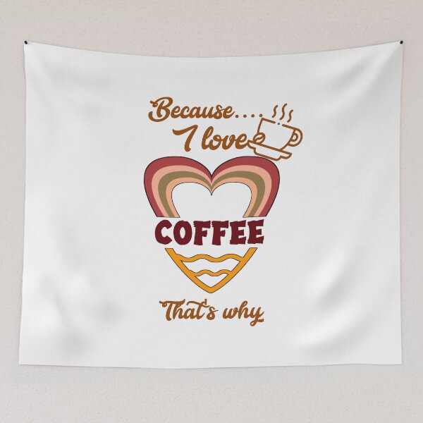 Item preview, Because I love coffee, that's why... V3.  designed and sold by Chakilogy.