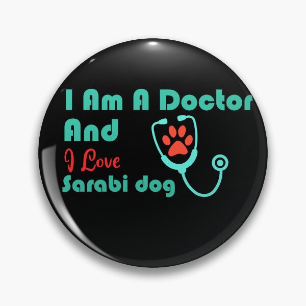 Item preview, i am a doctor and i love Sarabi dog designed and sold by Jadir.