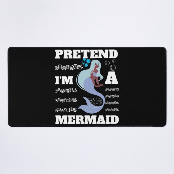 Item preview, Pretend Im A Mermaid designed and sold by madraso.