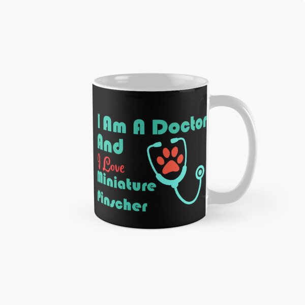 Item preview, i am a doctor and i love Miniature Pinscher designed and sold by Jadir.