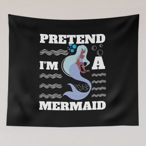 Item preview, Pretend Im A Mermaid designed and sold by madraso.
