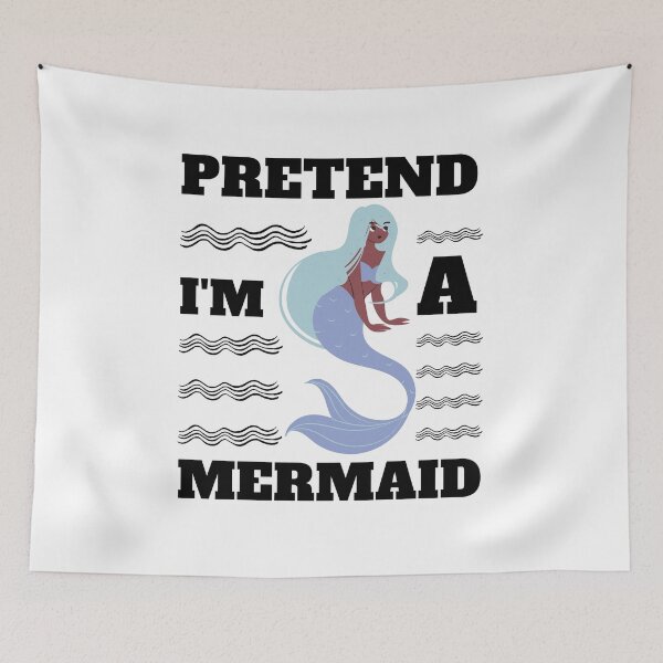 Item preview, Pretend Im A Mermaid designed and sold by madraso.
