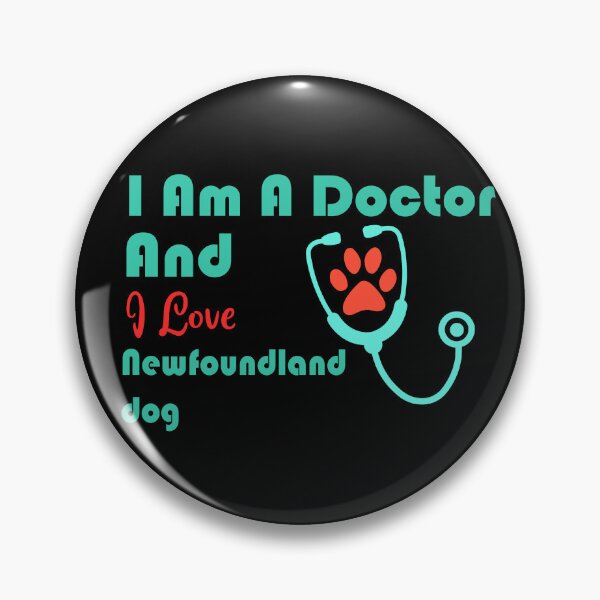 Item preview, i am a doctor and i love Newfoundland dog designed and sold by Jadir.