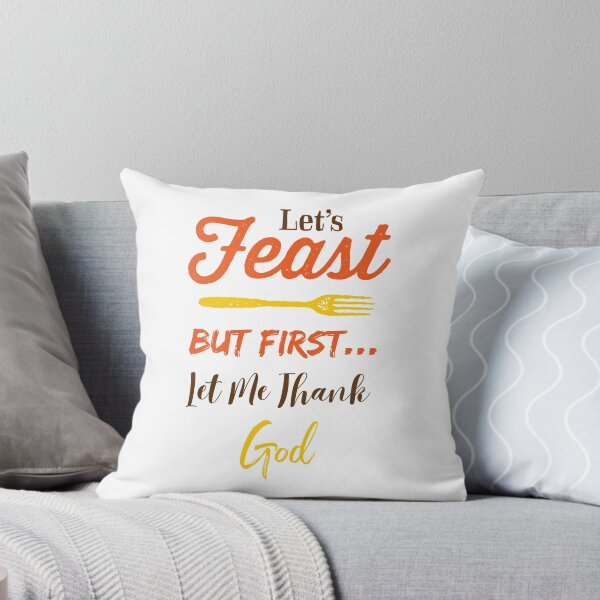 Item preview, Let's Feast, But First Let Me Thank God designed and sold by CheerfulHeart17.