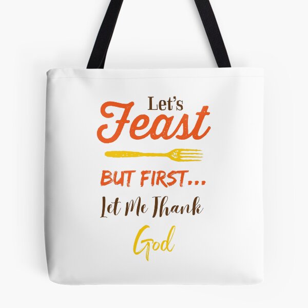 Item preview, Let's Feast, But First Let Me Thank God designed and sold by CheerfulHeart17.
