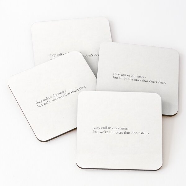 Item preview, They call us dreamers, but we're the ones that don't sleep designed and sold by Tinkerbell-yes.