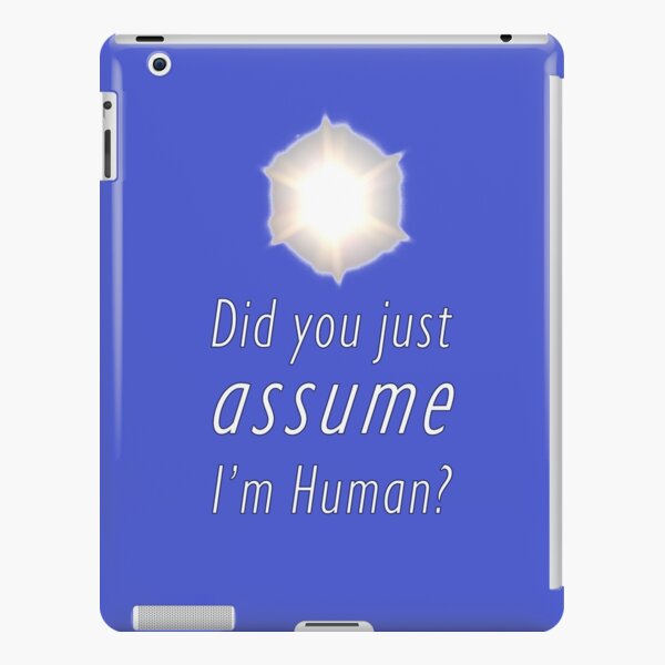 Did You Just Assume I'm Human? iPad Snap Case