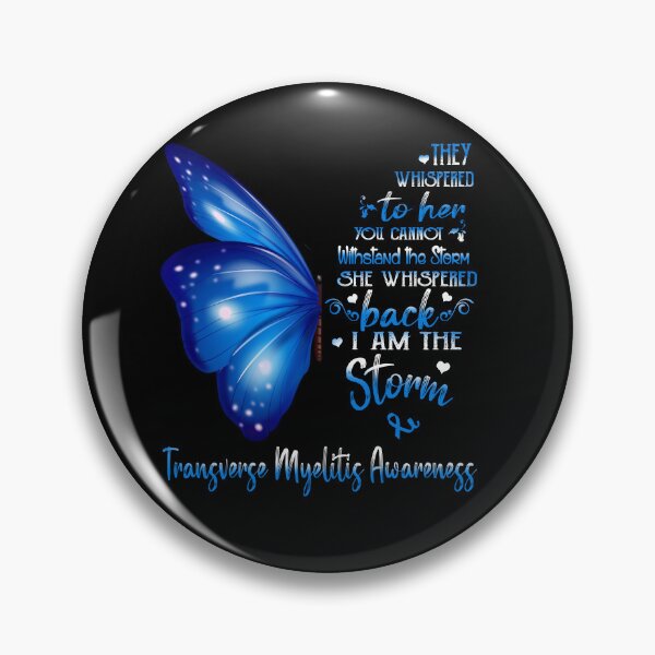 Item preview, She Whispered Back I Am The Storm Transverse Myelitis Awareness Butterfly designed and sold by frechettee.