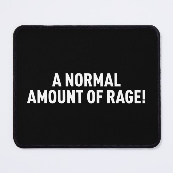 Item preview, A Normal Amount Of Rage! (White) designed and sold by FilipeFerreira.