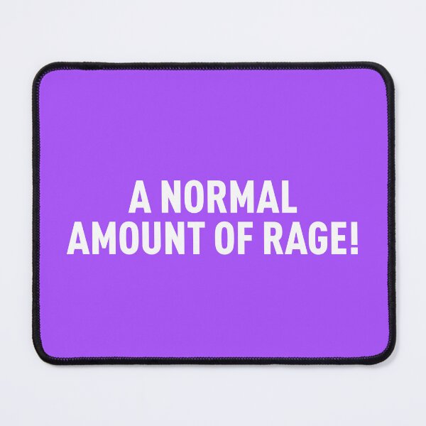 Item preview, A Normal Amount Of Rage! (Purple BG) designed and sold by FilipeFerreira.
