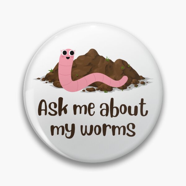 Item preview, Ask Me About My Worms - Worm Farmer, Vermiculture Compost Gift designed and sold by Sophie’s Tees.