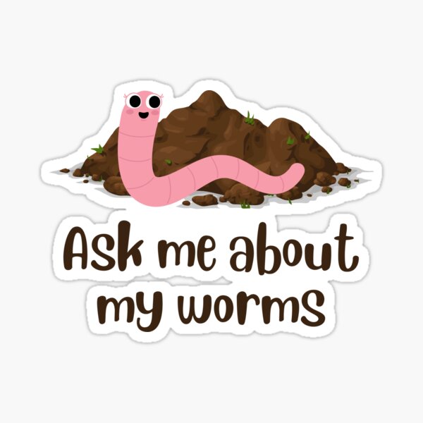 Item preview, Ask Me About My Worms - Worm Farmer, Vermiculture Compost Gift designed and sold by Sophie’s Tees.