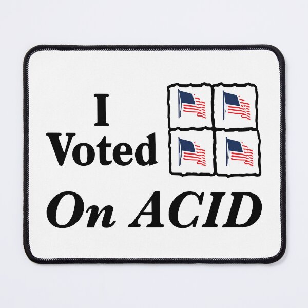 Item preview, I Voted On Acid designed and sold by Big Twelve.