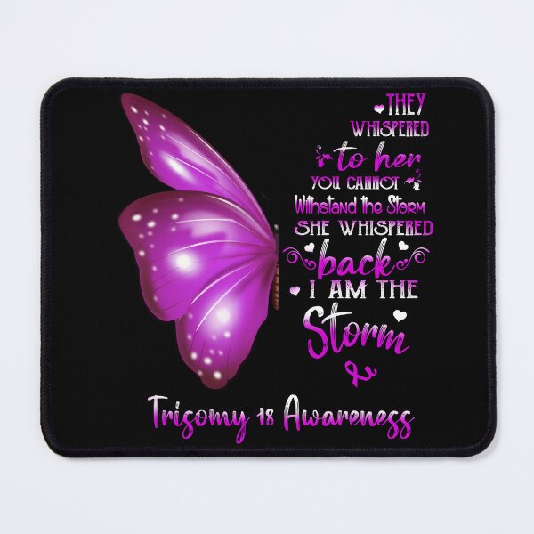 Item preview, She Whispered Back I Am The Storm Trisomy 18 Awareness Butterfly designed and sold by frechettee.