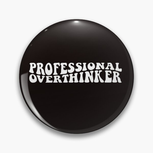 Item preview, Professional overthinking, funny overthinking, self love, ADHD affliction designed and sold by Sophistical.