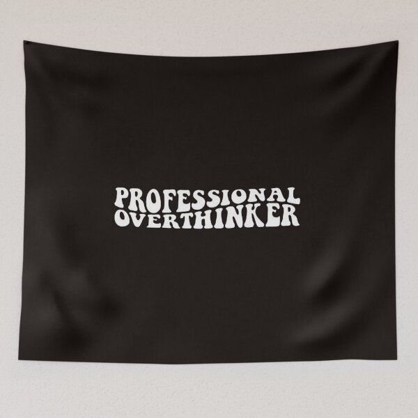 Item preview, Professional overthinking, funny overthinking, self love, ADHD affliction designed and sold by Sophistical.