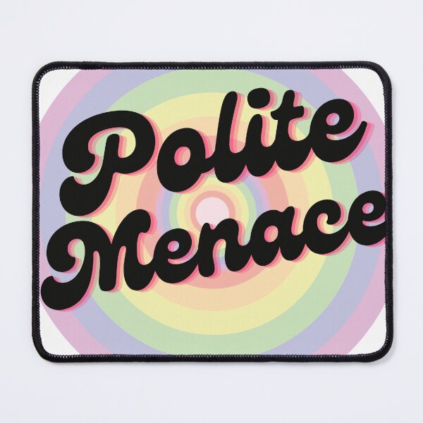 Item preview, Polite Menace designed and sold by Planetary-Disco.