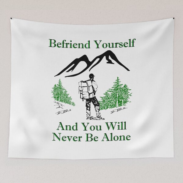 Item preview, Befriend Yourself And You Will Never Be Alone - Backpacking Mountain And Trees Scene designed and sold by Oaks Creations.