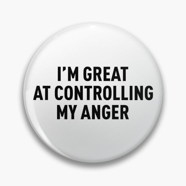Item preview, I'm Great At Controlling My Anger (Black) designed and sold by FilipeFerreira.
