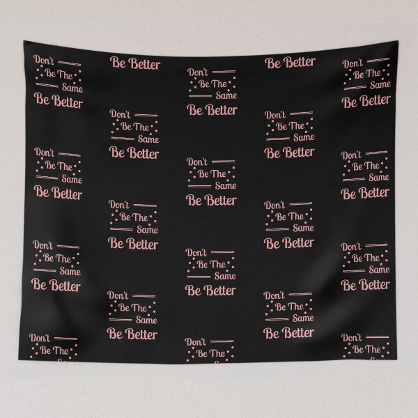Item preview, Don't be the same be better  designed and sold by Shahd  Design.