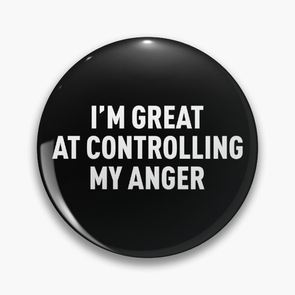 Item preview, I'm Great At Controlling My Anger (White) designed and sold by FilipeFerreira.