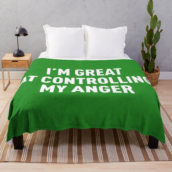 Item preview, I'm Great At Controlling My Anger (Green BG) designed and sold by FilipeFerreira.