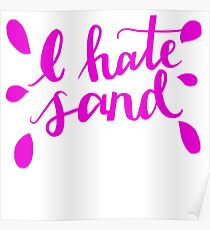 I Hate Sand Pink Poster