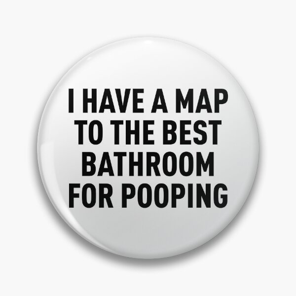 Item preview, I Have a Map to the Best Bathroom for Pooping (Black) designed and sold by FilipeFerreira.