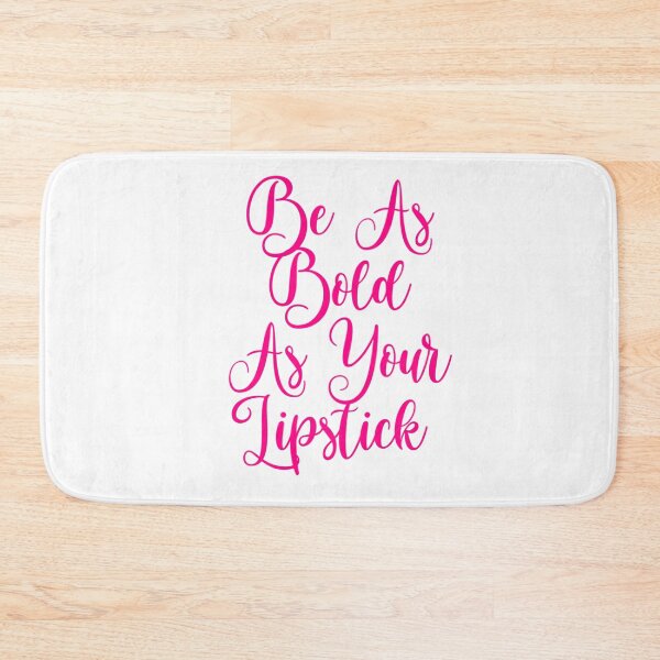 Item preview, Be as bold as your lipstick designed and sold by Organized Chaos Designs.