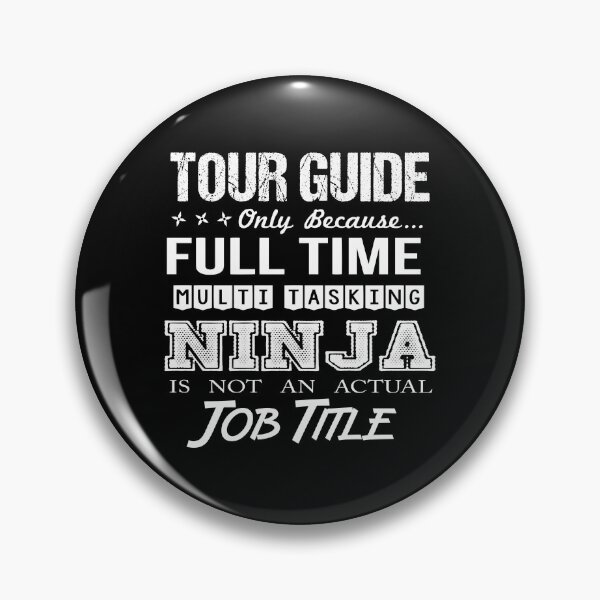 Item preview, Tour Guide T Shirt - Multitasking Ninja Job Gift Item Tee designed and sold by alishabvrstella.