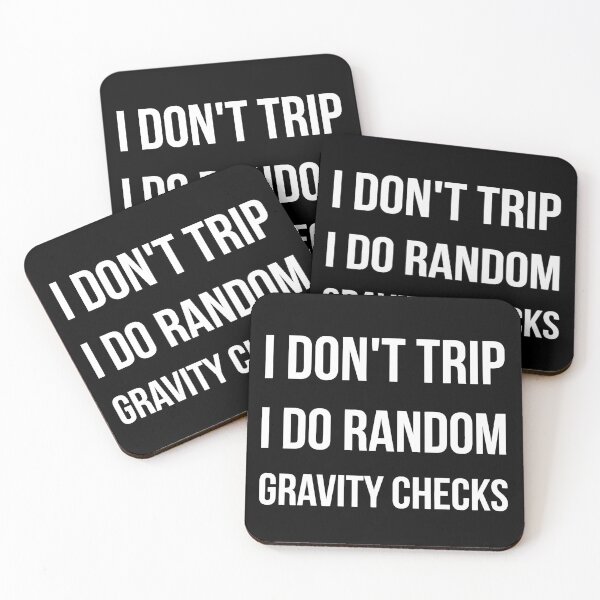 Item preview, I Don't Trip I Do Random Gravity Checks funny designed and sold by Bold Dark savage.
