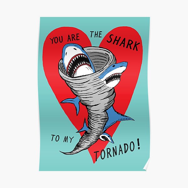 Shark To My Tornado Poster
