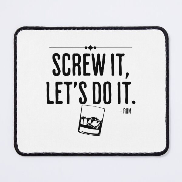 Item preview, Screw It, Let's Do It - Rum - Humorous Rum Quote designed and sold by AlanPhotoArt.