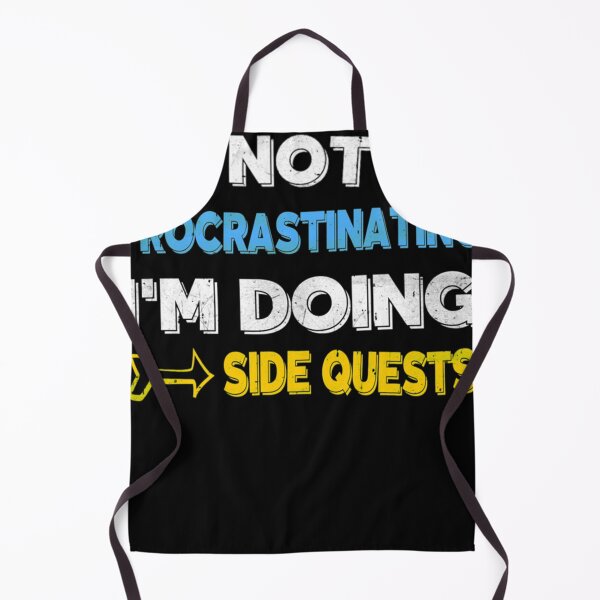 Item preview, I'm not procrastinating... I'm doing side quests  designed and sold by OLIVIAKARENS.
