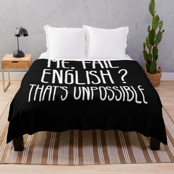 Item preview, Me, Fail English? That's Unpossible. Funny English Student quote designed and sold by CHOOSEYOURS SHOP.