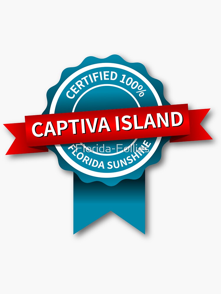 "Captiva Island Certified Florida Sunshine" Sticker for Sale by