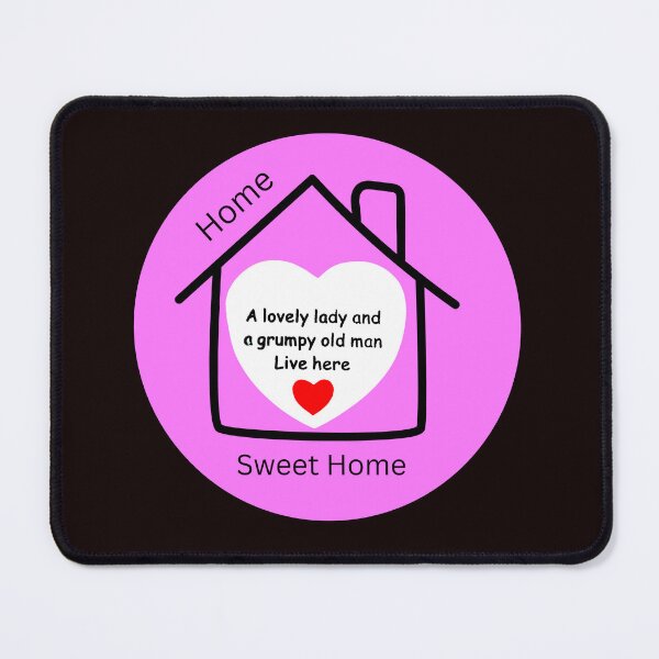 Item preview, Home Sweet Home. A Lovely Lady And A Grumpy Old Man Live Here. designed and sold by Bagsyrose.