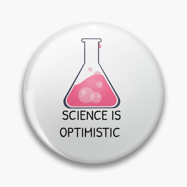 Item preview, Science Is Optimistic designed and sold by Gonkpoke.
