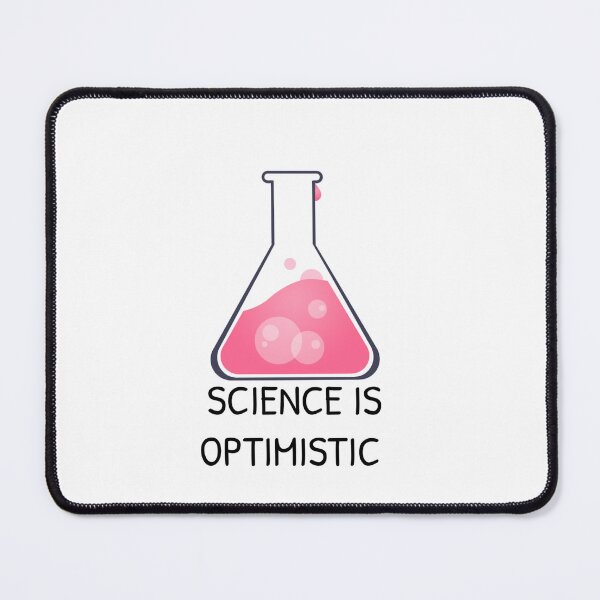 Item preview, Science Is Optimistic designed and sold by Gonkpoke.